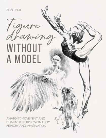 Figure Drawing without a Model Ron Tiner