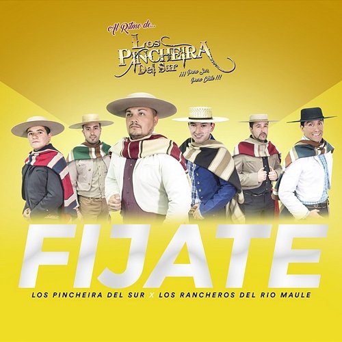 Fijate Los Pincheira del sur, Los Rancheros de Río Maule