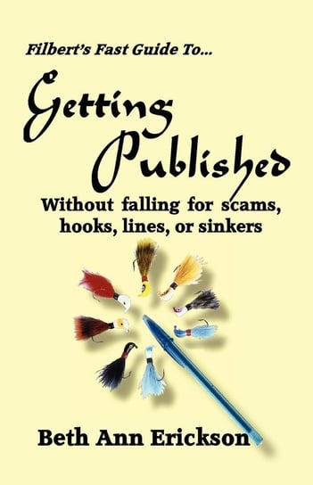 Filbert's Fast Guide to Getting Published Erickson Beth Ann