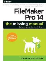 Filemaker Pro 14: The Missing Manual Prosser Susan, Gripman Stuart