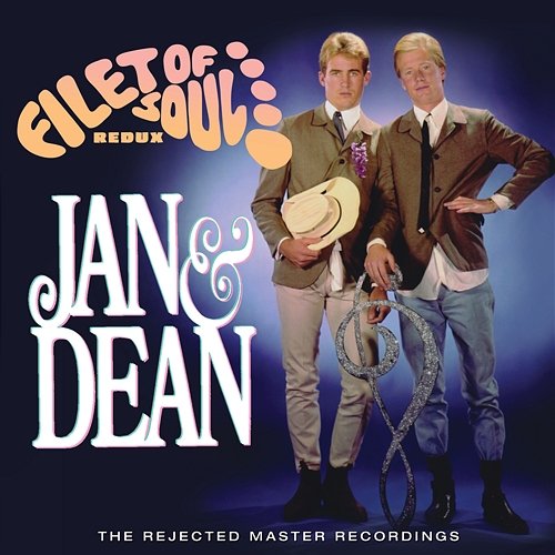 Filet Of Soul Redux: The Rejected Master Recordings Jan & Dean