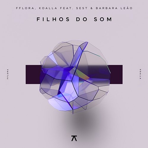 Filhos do Som FFLORA, Koalla feat. Sest, Bárbara Leão