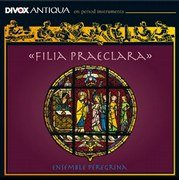 Filia Praeclara Ensemble Peregrina
