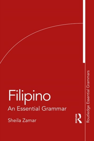 Filipino. An Essential Grammar Maria Sheila Zamar