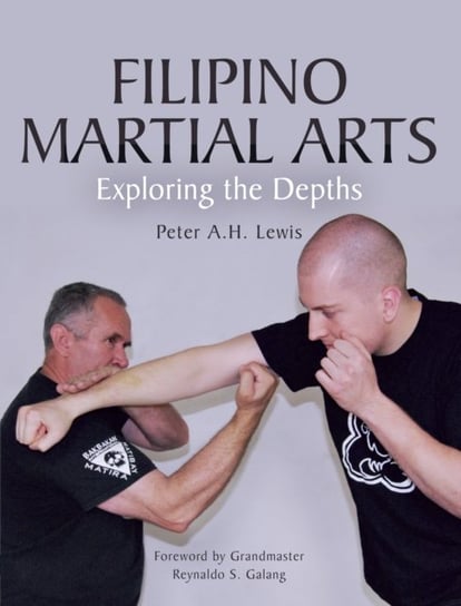 Filipino Martial Arts Lewis Peter A.H.