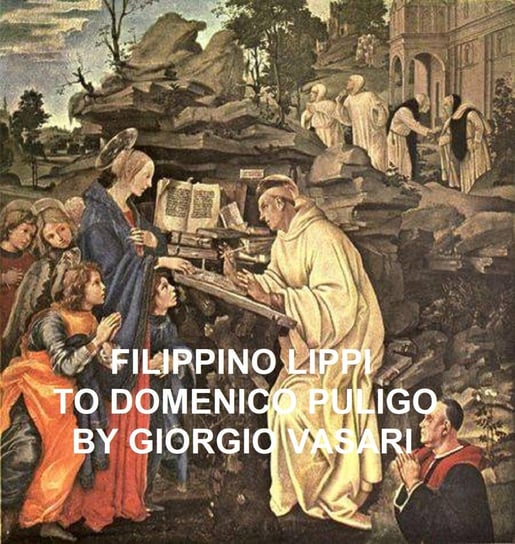 Filippino Lippi to Domenico Puligo Giorgio Vasari