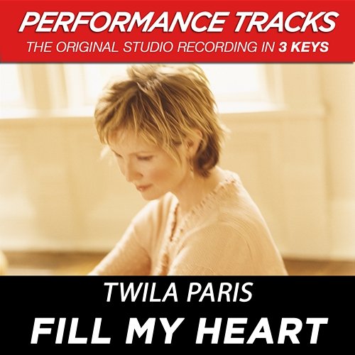 Fill My Heart Twila Paris
