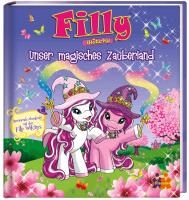 Filly Witchy. Unser magisches Zauberland Huller Judith