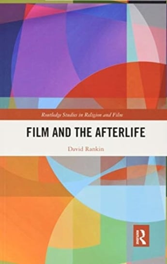 Film and the Afterlife Taylor & Francis Ltd.