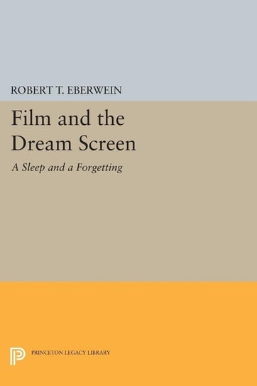 Film and the Dream Screen Eberwein Robert T.