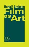 Film as Art, 50th Anniversary Printing Arnheim Rudolf
