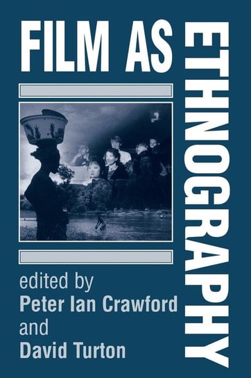 Film as ethnography Manchester University Press (P648)
