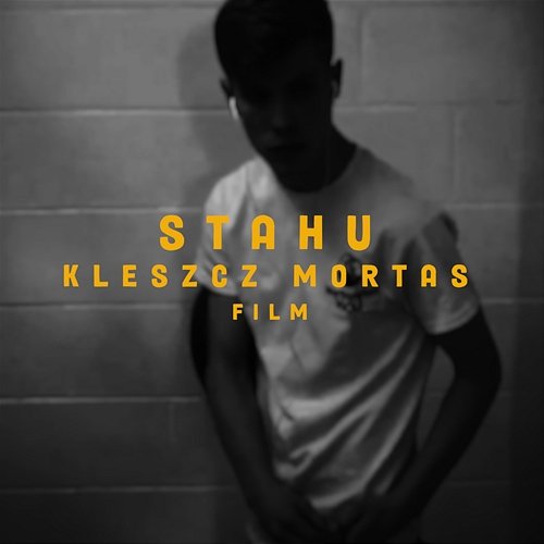 Film Stahu feat. Kleszcz, Mortas