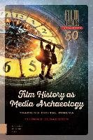Film History as Media Archaeology Elsaesser Thomas