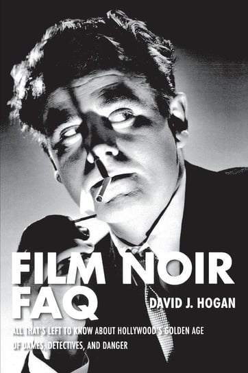 Film Noir FAQ Hogan David J.