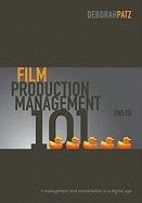 Film Production Management 101 Patz Deborah S.