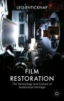 Film Restoration: The Culture and Science of Audiovisual Heritage Enticknap L.