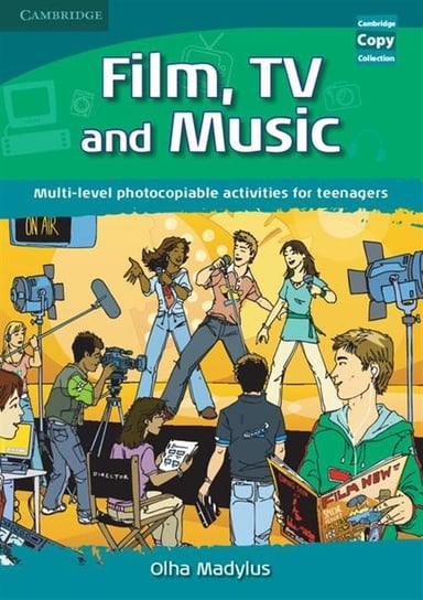 Film, TV and Music. Multi-level photocopiable activities for teenagers Madylus Olha