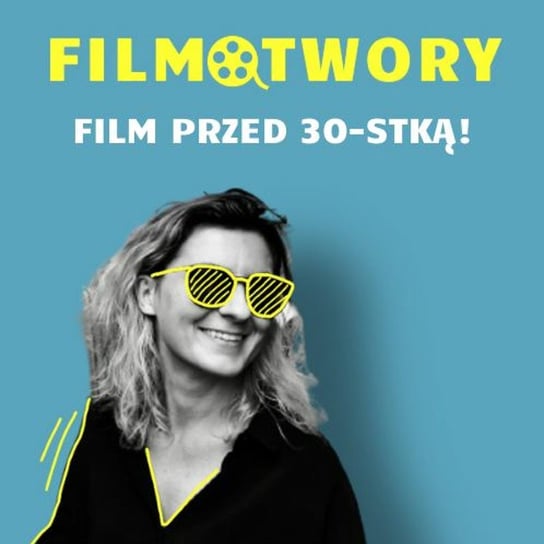 Filmowa siłka - mięsień, który ćwiczysz/ Reżyserka Sylwia Rosak - Filmotwory - podcast Ola i Nastka