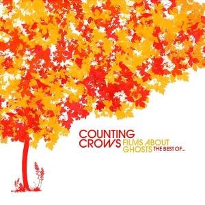 Films About Ghosts: The Best Of Counting Crows Counting Crows