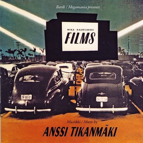 Films - Musiikkia Mika Kaurismäen ohjaamiin elokuviin Anssi Tikanmäki