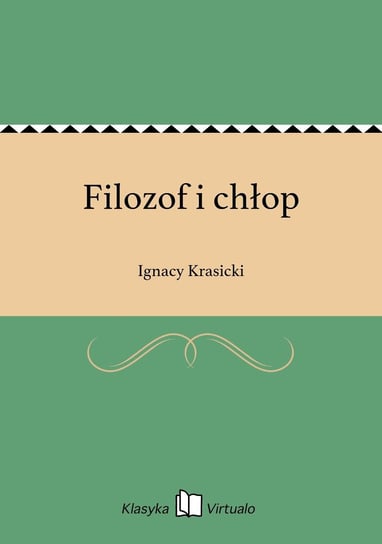 Filozof i chłop Krasicki Ignacy