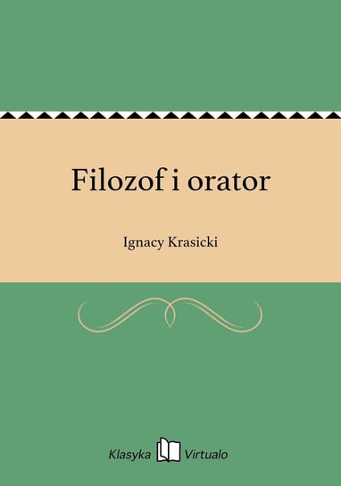 Filozof i orator Krasicki Ignacy