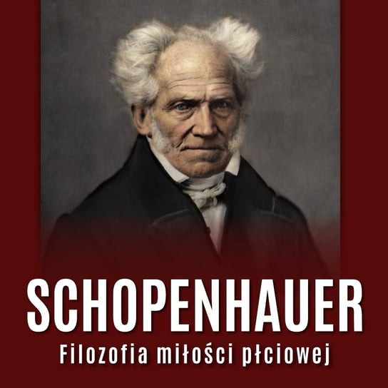 Filozofia miłości płciowej Arthur Schopenhauer