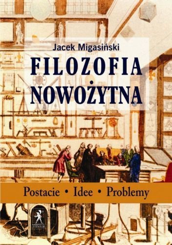 Filozofia nowożytna Migasiński Jacek