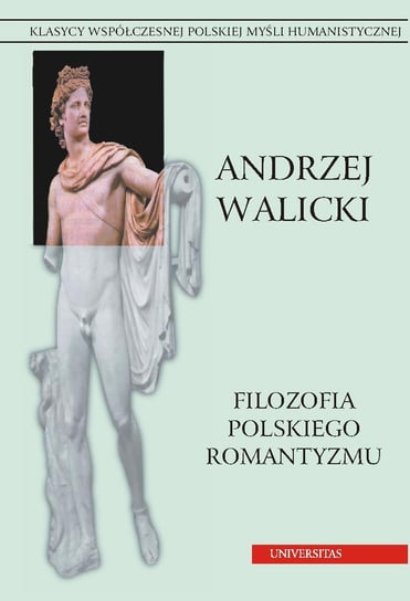 Filozofia polskiego romantyzmu Walicki Andrzej, Mencwel Andrzej
