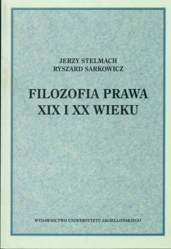 Filozofia Prawa XIX i XX Wieku Stelmach Jerzy, Sarkowicz Ryszard