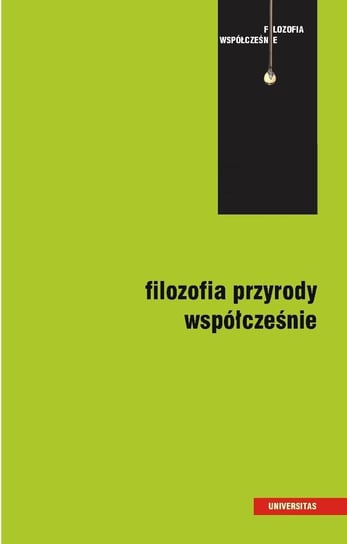 Filozofia przyrody współcześnie Kuszyk-Bytniewska Mariola, Łukasik Andrzej