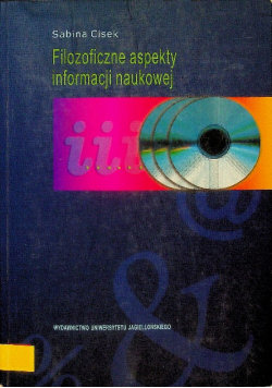 Filozoficzne aspekty informacji naukowej Cisek Sabina