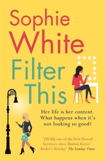 Filter This: The modern, witty debut everyone is talking about Sophie White