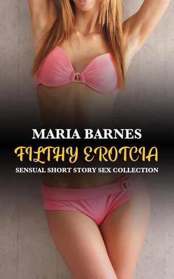 Filthy Erotcia - ebook epub Maria Barnes