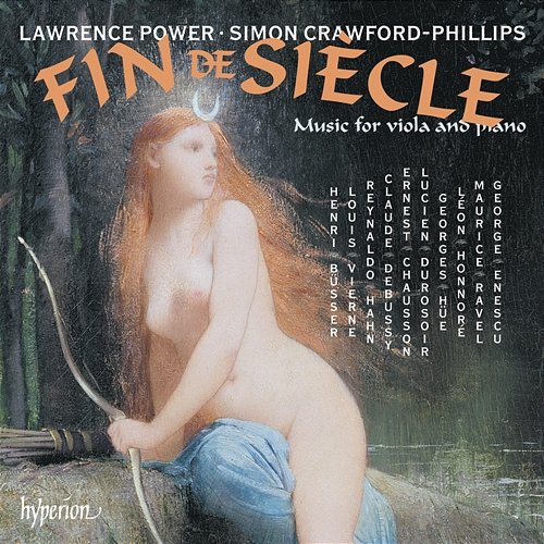 Fin de siècle: Late Romantic Music for Viola & Piano Lawrence Power, Simon Crawford-Phillips