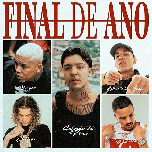 Final de Ano MC Don Juan, Salvador Da Rima, Borges & Dj Victor feat. Chefin