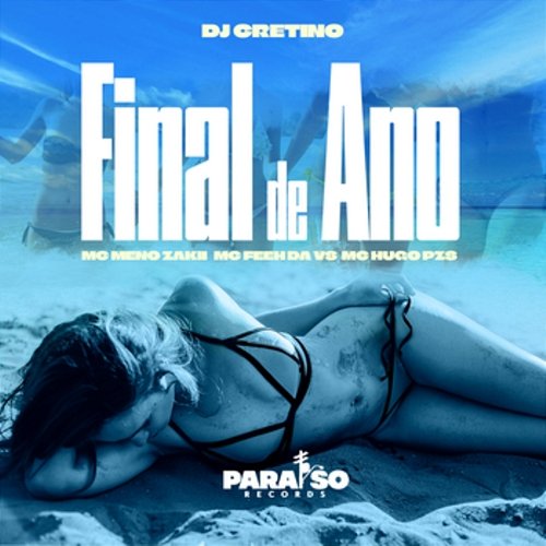 Final de Ano mc feeh da zs, FIRMAH, DJ Cretino, MC HUGO PZS, Mc meno zakii