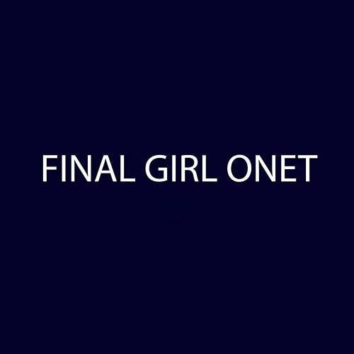 Final Girl Onet Jay C