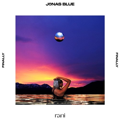 Finally Jonas Blue, Rani