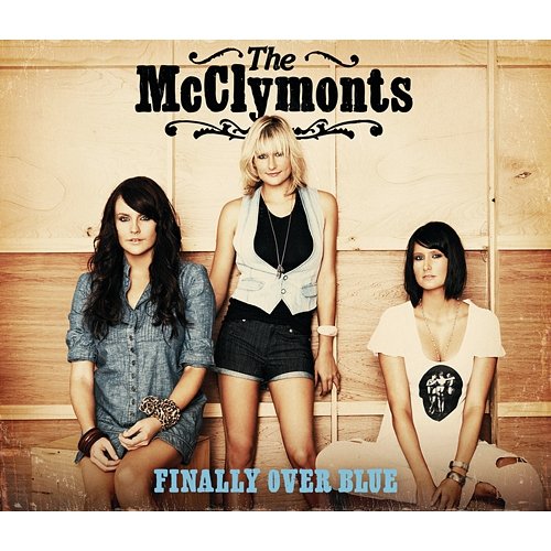Finally Over Blue The McClymonts