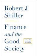 Finance and the Good Society Shiller Robert J.