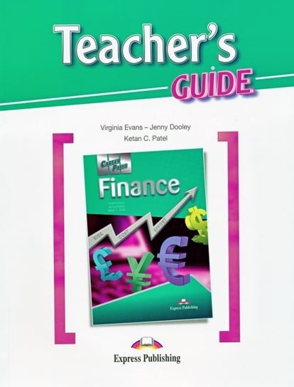 Finance. Career Paths. Teacher's Guide Patel Ketan C., Evans Virginia, Dooley Jenny