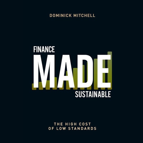 Finance Made Sustainable Dominick Mitchell