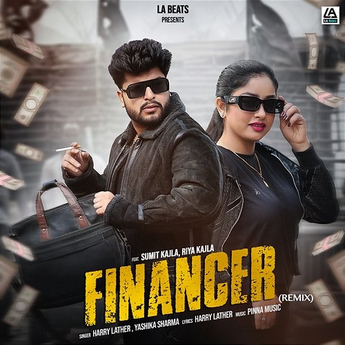 Financer [ ] Riya Kajla, Harry Lather & Yashika Sharma feat. Sumit Kajla