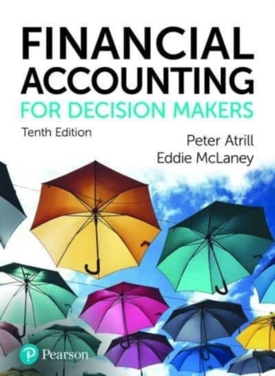 Financial Accounting for Decision Makers Atrill Peter, McLaney Eddie