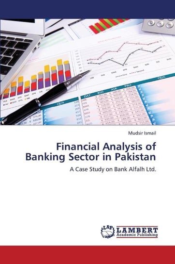 Financial Analysis of Banking Sector in Pakistan Ismail Mudsir