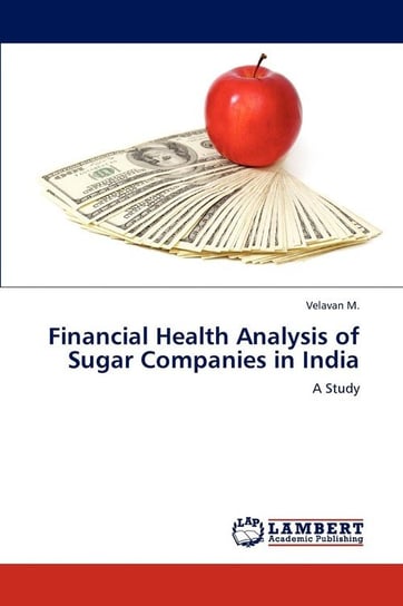Financial Health Analysis of Sugar Companies in India M. Velavan