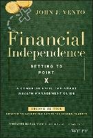 Financial Independence (Getting to Point X) Vento John J.