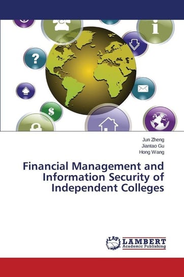 Financial Management and Information Security of Independent Colleges Zheng Jun